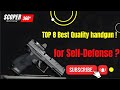 TOP 8 Best Quality handgun for Self-Defense