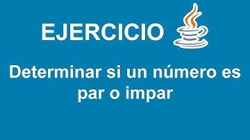 Determinar si un número es par o impar en Java