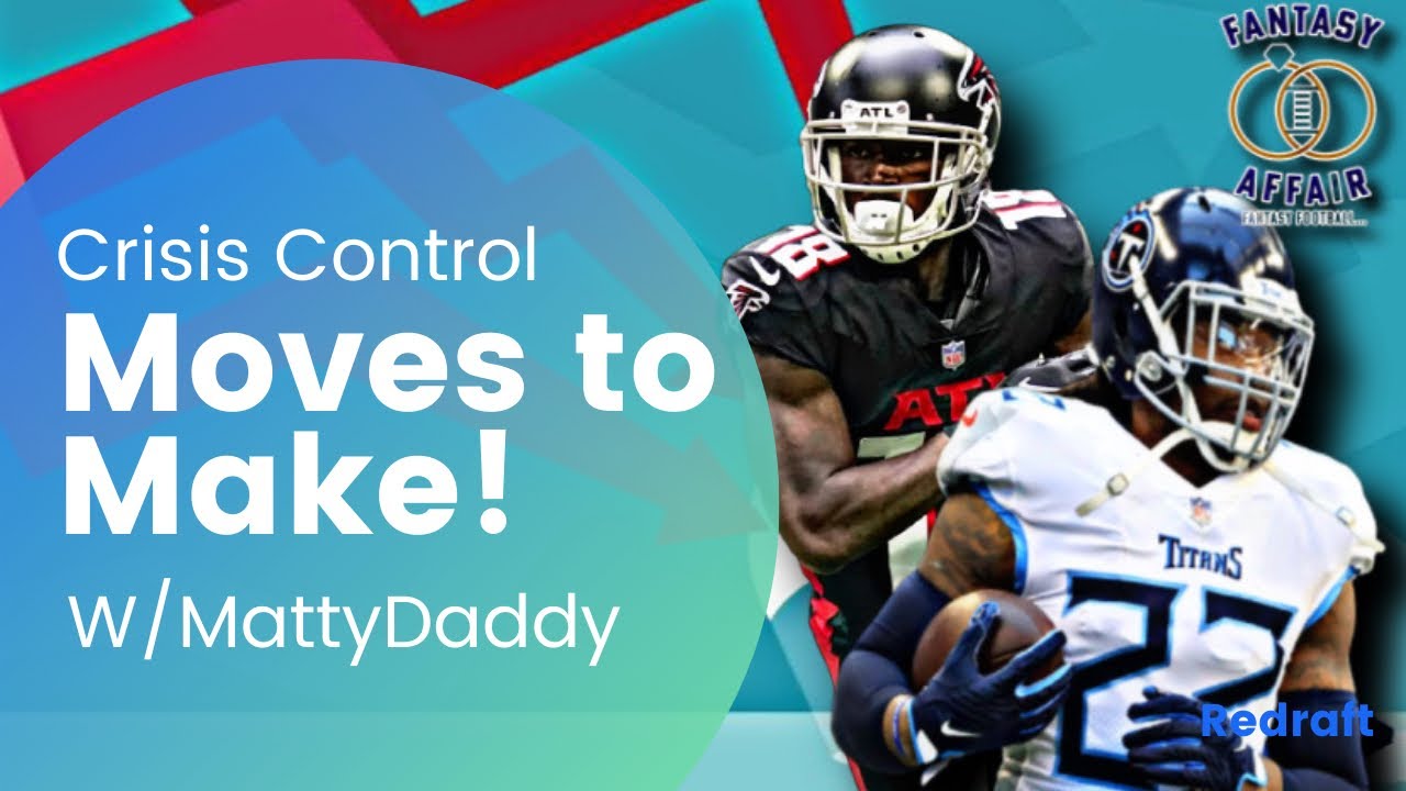 Fantasy Football Crisis Control - Derrick Henry & Calvin Ridley & Moves ...
