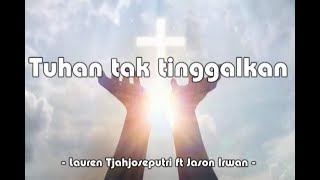 Tuhan Tak Tinggalkan   Lauren Tjahjoseputri Ft Jason Irwan 