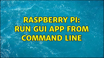 Raspberry Pi: Run GUI app from command line