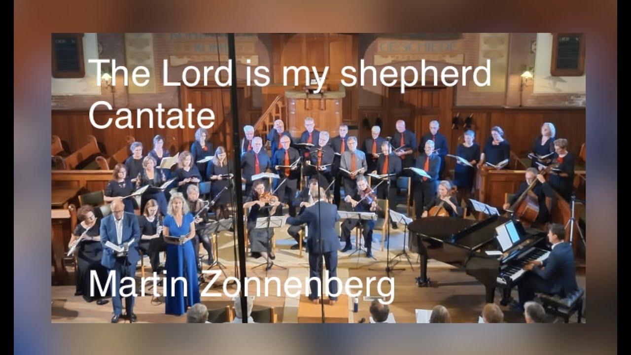 The Lord is my Shepherd | Cantate |Martin Zonnenberg | Kleinkoor Concertino