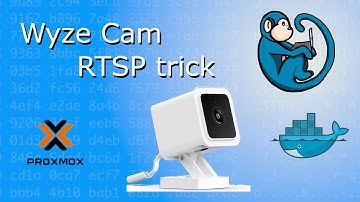 Wyze Cam RTSP setup using Docker on Proxmox - no firmware changes, no monthly charges