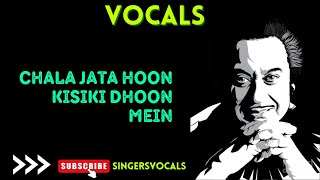 Chala Jata Hoon Kisi Ki Dhun Mein Vocals  Kishore Kumar Vocals