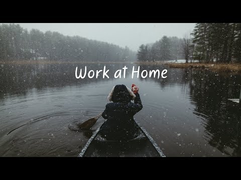 Work at Home | Beautiful Chill Mix