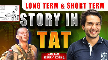 Long Term vs Short Term Story in TAT | SSB Psychology Test Explained by Ajay Garg (Ex-IMA, Ex-INA)