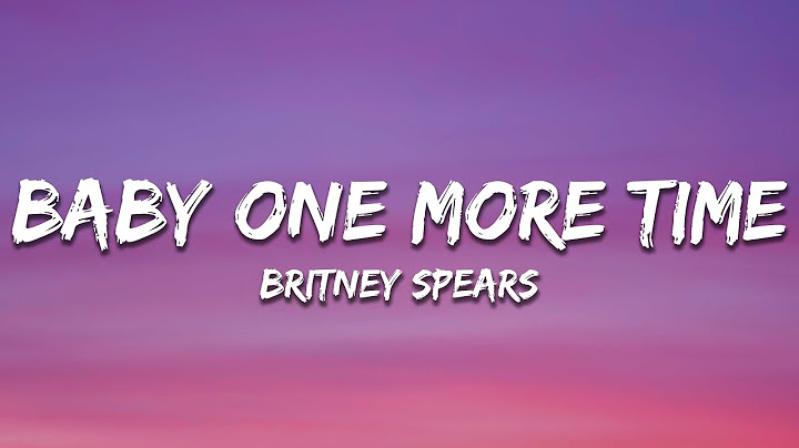 Britney Spears - Baby One More Time (Lyrics)