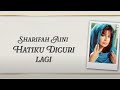 Datuk Sharifah Aini - Hatiku Dicuri Lagi (Official Lyric Video)