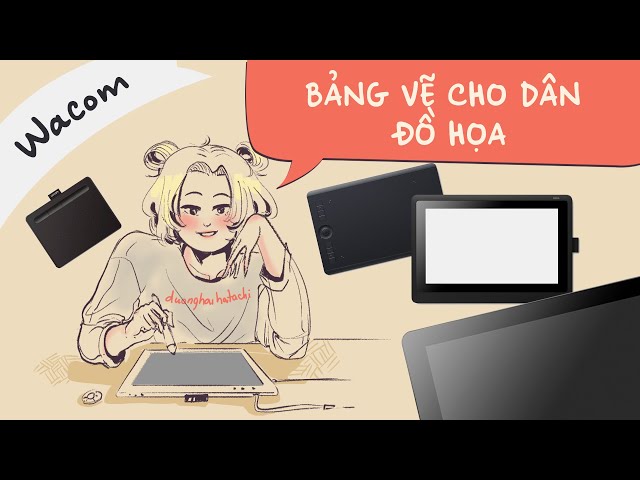 Bảng vẽ Rẻ + Bền+ Tốt? Dưới 1tr có không?  Các loại bảng vẽ WACOM cho dân Đồ họa?!! #2