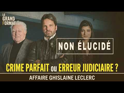 🔴 Affaire Ghislaine Leclerc : pourquoi son gendre était-il le suspect numéro 1 ?