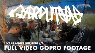 GARPUTALA LIVE AT ANGER BURNING//2 FULL VIDEO | ANJATAN RIOT COMMUNITY