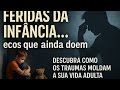 "OS TRAUMAS DA INFÂNCIA E SUAS CONSEQUÊNCIAS "