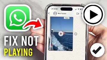 How To Fix Video Not Playing On WhatsApp - Full Guide