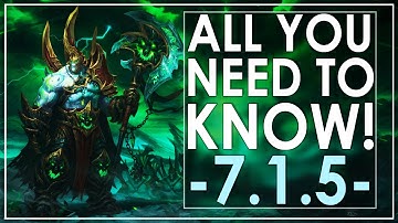 WoW Legion Patch 7.1.5 - All You Need To Know!