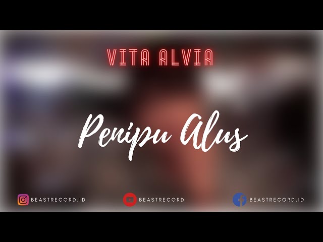 Vita Alvia - Penipu Alus Lirik | Penipu Alus - Vita Alvia Lyrics class=