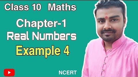 Example 4 Chapter 1 Real Numbers Class 10 Maths | NCERT | CBSE