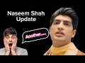 Naseem shah big update  naseemshah rdllala