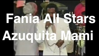 Video thumbnail of "Fania All Stars "Azuquita Mami" - Live In Puerto Rico (1994)"