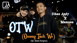 OTW (Omong Taek We) - Jihan Audy ft Mamnun | JAAS MUSIC | 