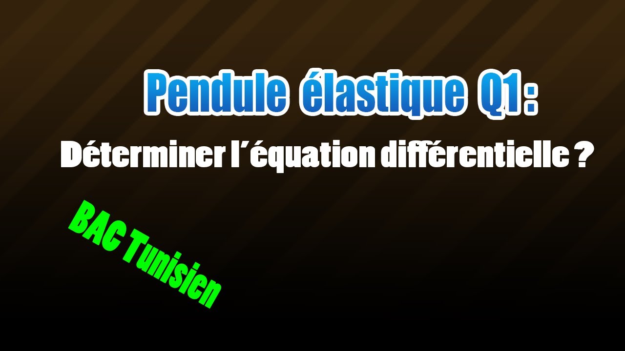 pendule élastique équation différentielle
