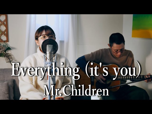 Everything（it's you）/ Mr.Children アコースティックカバー - YouTube
