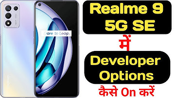 How to enable developer options in Realme 9 5G Speed Edition || Realme 9 5G Speed Edition ||