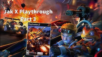 Jak X Playthrough Part 3 (2019)