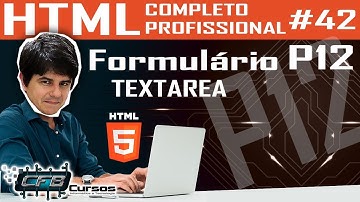Formulário P12 (textarea) - Curso de HTML Completo e Profissional #42