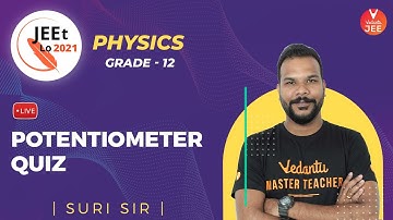 Current Electricity | Potentiometer Quiz | Class 12 | JEE Main 2021 | JEEt Lo 2021 | Vedantu JEE