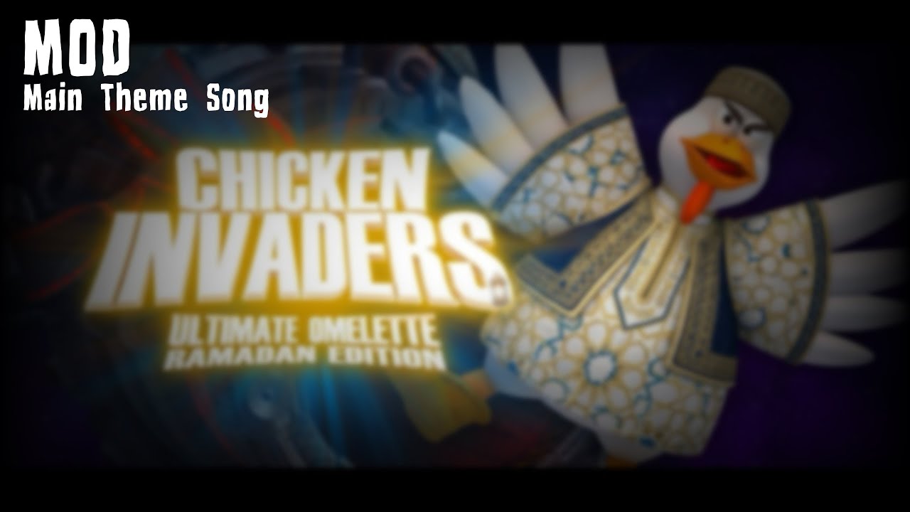 [MOD] Chicken Invaders 4: Ramadan Edition | Main Theme Song