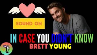 In Case You Didn&#39;t Know lyrics by Brett Young