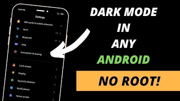 How To Enable Dark Mode On Any Android WITHOUT ROOT