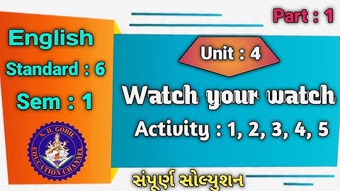 Std 6 Sem 1 Unit 4 Watch your watch Activity - 1 2 3 4 5 solution