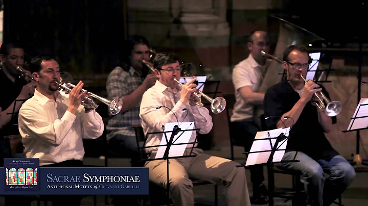 Metropolitan Opera Brass Recording - "Sacrae Symphoniae: Antiphonal Motets of Giovanni Gabrieli"