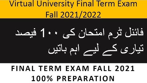 How To Prepare For Final term Exams Of Virtual University Fall 2021