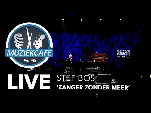 Stef Bos - 'Zanger Zonder Meer' live bij Muziekcafé