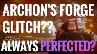 Archons Forge Glitch Always Says Perfected Offering Destiny Glitches. Destiny Rise of Iron