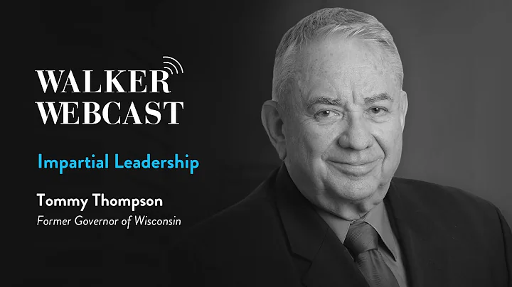 Impartial Leadership with Tommy Thompson, Former G...
