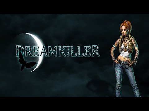 Dreamkiller прохождение №1
