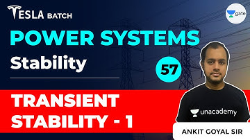 Transient Stability - 1 | Stability | Lec 57 | Power Systems | GATE 2021 Exam
