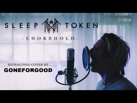 Sleep Token - "Chokehold (Reimagined by Goneforgood)"