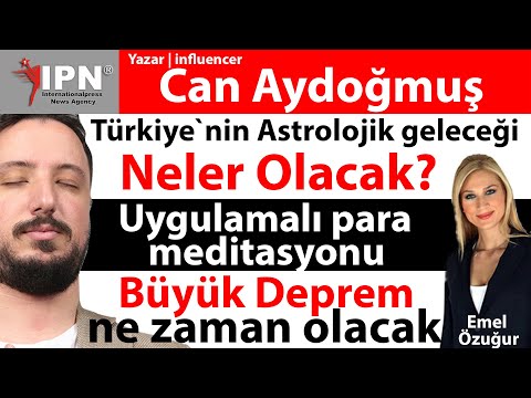 Türkiye`nin Astrolojik geleceği | büyük deprem | Uygulamalı para meditasyonu | Can Aydoğmuş