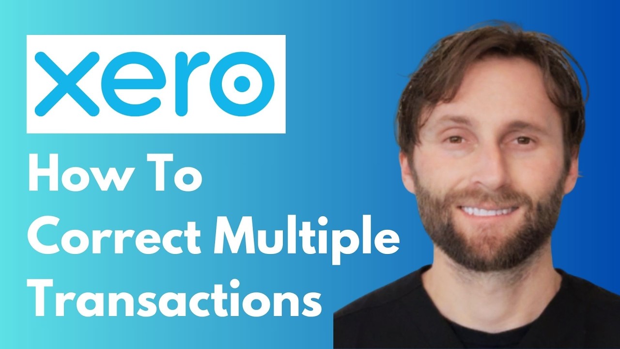 How to Correct Multiple Transactions on Xero [Full Guide 2026] - YouTube