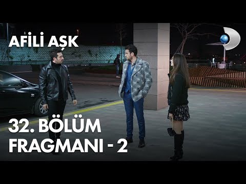 Afili Aşk 32. Bölüm Fragmanı - 2