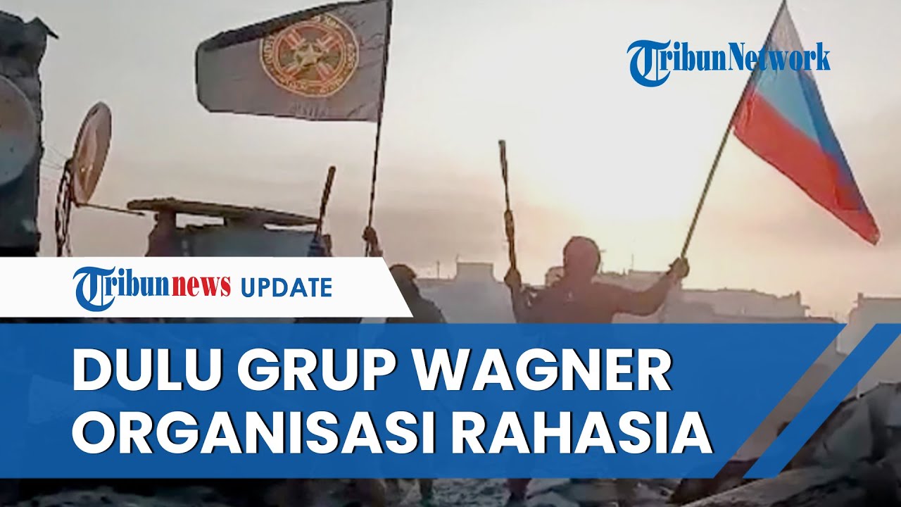 Sejarah Grup Wagner, Tentara Bayaran Rusia yang Disorot karena Membelot & Cuba Kudeta Vladimir Putin