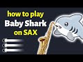 Baby Shark Sax Tutorial Saxplained 