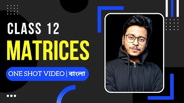 🎯MATRICES | ONE SHOT VIDEO + 10 YEARS | WBCHSE CBSE ISC | FULL BANGLA LECTURE | HDG