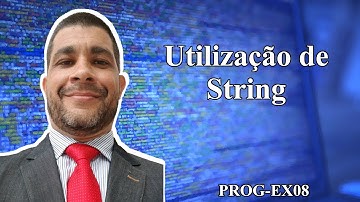 Exemplo de utilização de string (PROG-EX08)