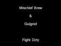 Mischief Brew & Guignol - Fight Dirty