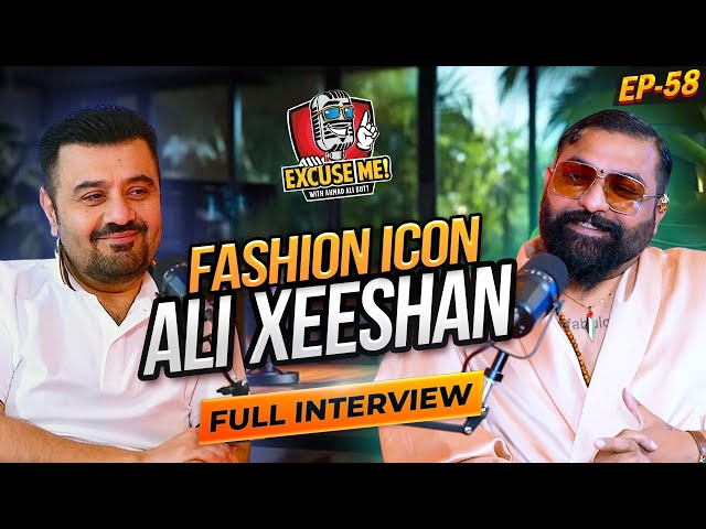 Excuse Me with Ahmad Ali Butt | Ft. Ali Xeeshan | Latest Interview | Episode 58 | Podcast class=